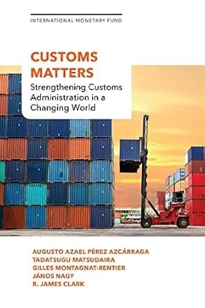 و دانلود نسخه کامل کتاب زبان اصلی Customs Matters: Strengthening Customs Administration in a Changing World (Books) PDF | دانلود کتاب خارجی