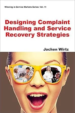 و دانلود نسخه کامل کتاب زبان اصلی Designing Complaint Handling and Service Recovery Strategies (Winning in Service Markets Series Book 11) PDF | دانلود کتاب خارجی