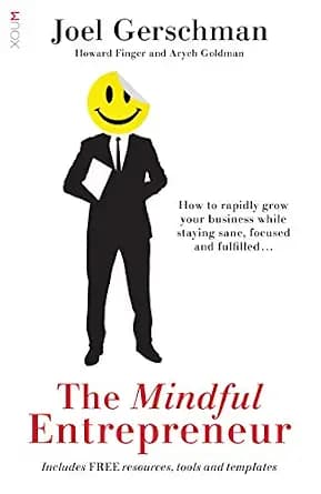 و دانلود نسخه کامل کتاب زبان اصلی The Mindful Entrepreneur: How to rapidly grow your business while staying sane, focused and fulfilled PDF | دانلود کتاب خارجی
