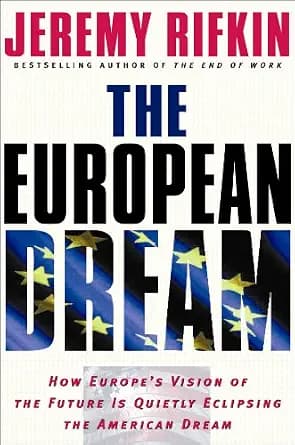و دانلود نسخه کامل کتاب زبان اصلی The European Dream: How Europe’s Vision of the Future Is Quietly Eclipsing the American Dream PDF | دانلود کتاب خارجی