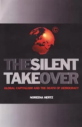 و دانلود نسخه کامل کتاب زبان اصلی The Silent Takeover: Global Capitalism and the Death of Democracy PDF | دانلود کتاب خارجی