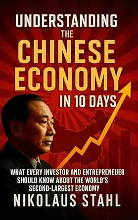 و دانلود نسخه کامل کتاب زبان اصلی Understanding the Chinese Economy in 10 Days: What Every Investor and Entrepreneur Should Know About the World’s Second-Largest Economy PDF | دانلود کتاب خ