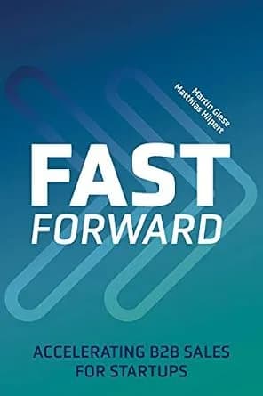 و دانلود نسخه کامل کتاب زبان اصلی Fast Forward: Accelerating B2B Sales for Startups PDF | دانلود کتاب خارجی