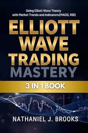 و دانلود نسخه کامل کتاب زبان اصلی Elliott Wave Trading Mastery: Using Elliott Wave Theory with Market Trends and Indicators (MACD, RSI) PDF | دانلود کتاب خارجی