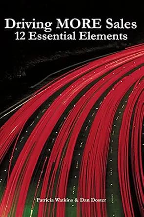 و دانلود نسخه کامل کتاب زبان اصلی Driving More Sales: 12 Essential Elements PDF | دانلود کتاب خارجی