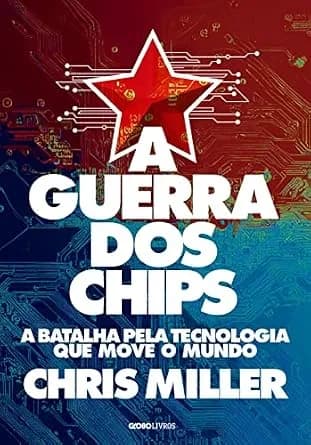 و دانلود نسخه کامل کتاب زبان اصلی A guerra dos chips: A batalha pela tecnologia que move o mundo (Portuguese Edition) PDF | دانلود کتاب خارجی