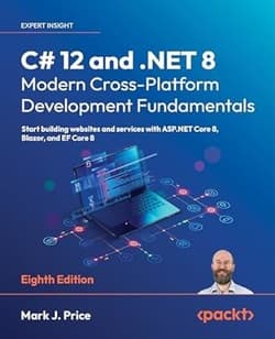 سی شارپ 12 و دات نت 8؛ مبانی توسعه چند پلتفرمی مدرن؛ شروع به ساخت وب سایت و خدمات با ASP.NET Core 8، Blazor و EF Core 8