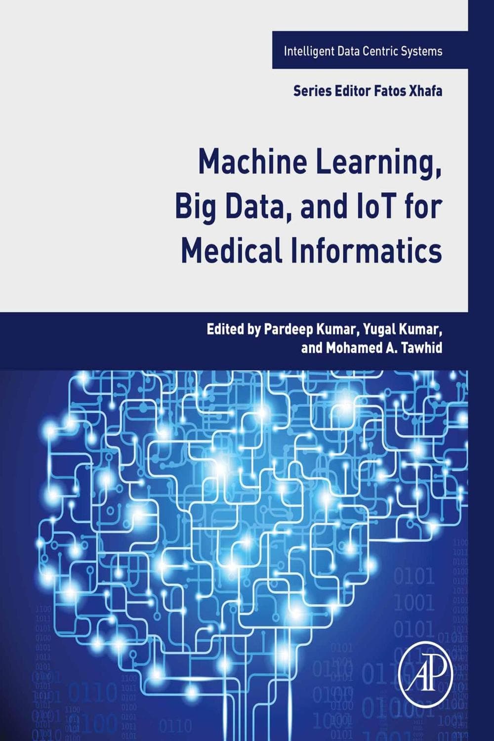 یادگیری ماشین، دادههای بزرگ و اینترنت اشیا برای انفورماتیک پزشکی ۲۰۲۱ <br> Machine Learning, Big Data, and IoT for Medical Informatics 2021