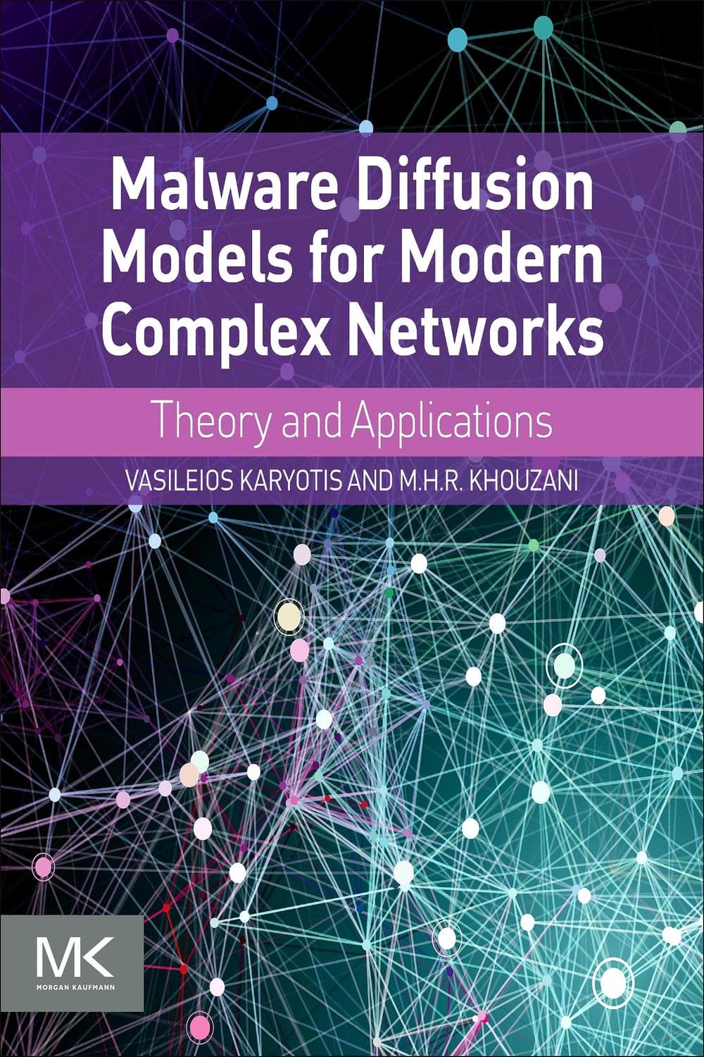 مدل‌های انتشار بدافزار برای شبکه‌های پیچیده مدرن ۲۰۱۶ <br> Malware Diffusion Models for Modern Complex Networks 2016