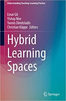 کتاب Hybrid Learning Spaces (Understanding Teaching-Learning Practice)
