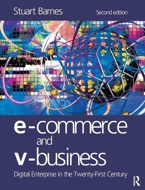 کتاب E-Commerce and V-Business… (تجارت الکترونیک و کسب‌وکار مجازی: مدل‌های کسب‌وکار برای…) نسخه انگلیسی PDF | استوارت بارنز و برایان هانت