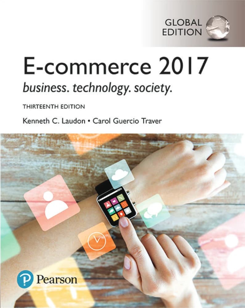 کتاب E-Commerce 2017: Business, Technology, Society (تجارت الکترونیک ۲۰۱۷: کسب‌وکار، فناوری، جامعه) نسخه انگلیسی PDF | کنت سی. لادون و کارول گِرچیو تراور