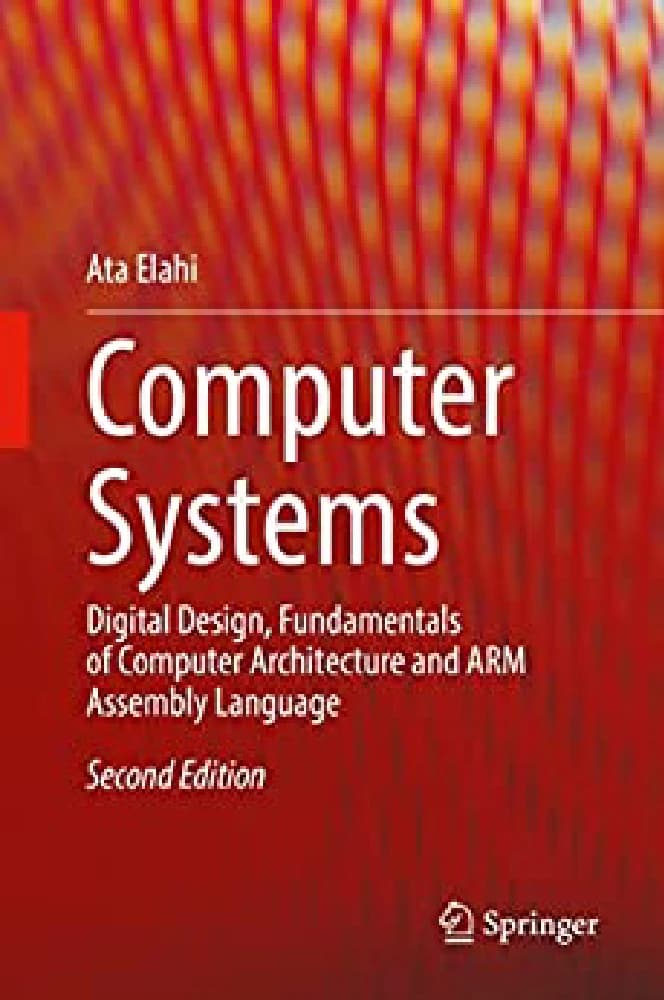 کتاب Computer Systems (سیستم‌های کامپیوتری: طراحی دیجیتال، مبانی کامپیوتر…) نسخه انگلیسی PDF | آتا الهی