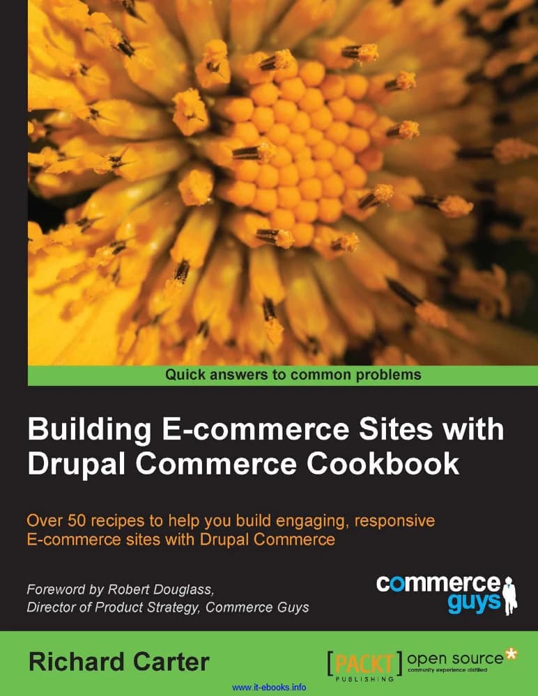 کتاب Building E-Commerce Sites with Drupal Commerce Cookbook (کتاب آشپزی ساخت سایت‌های تجارت الکترونیک با Drupal Commerce) نسخه انگلیسی PDF | ریچارد کارتر