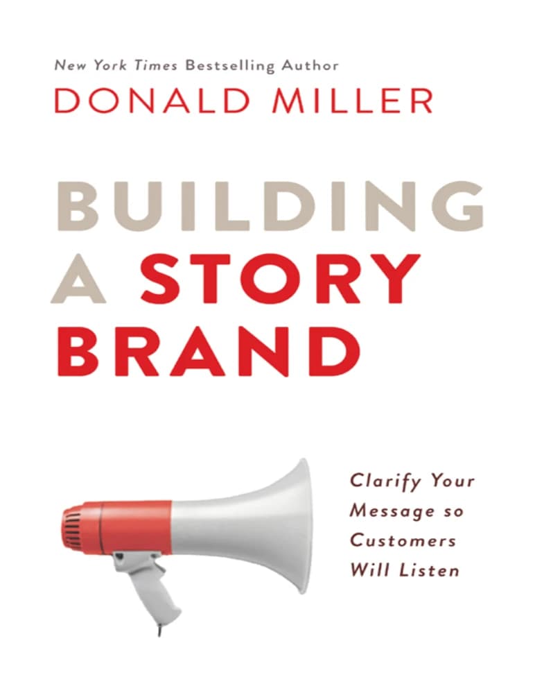 کتاب Building a StoryBrand (ساخت برند داستانی: پیام خود را شفاف کنید تا مشتریان گوش دهند) نسخه انگلیسی PDF | دونالد میلر