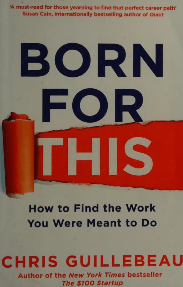 کتاب Born for This (برای این کار زاده شده‌اید: چگونه کاری را که برای انجامش ساخته شده‌اید پیدا کنید) نسخه انگلیسی PDF | کریس گیوبو