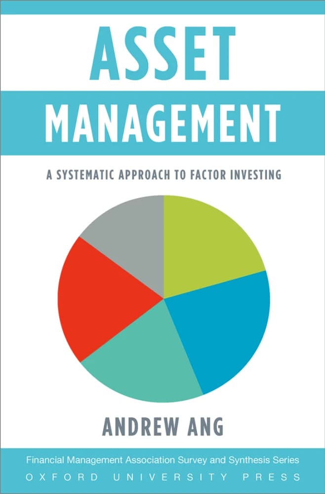 کتاب Asset Management (مدیریت دارایی: رویکردی نظام‌مند به سرمایه‌گذاری عاملی) نسخه انگلیسی PDF | اندرو انگ
