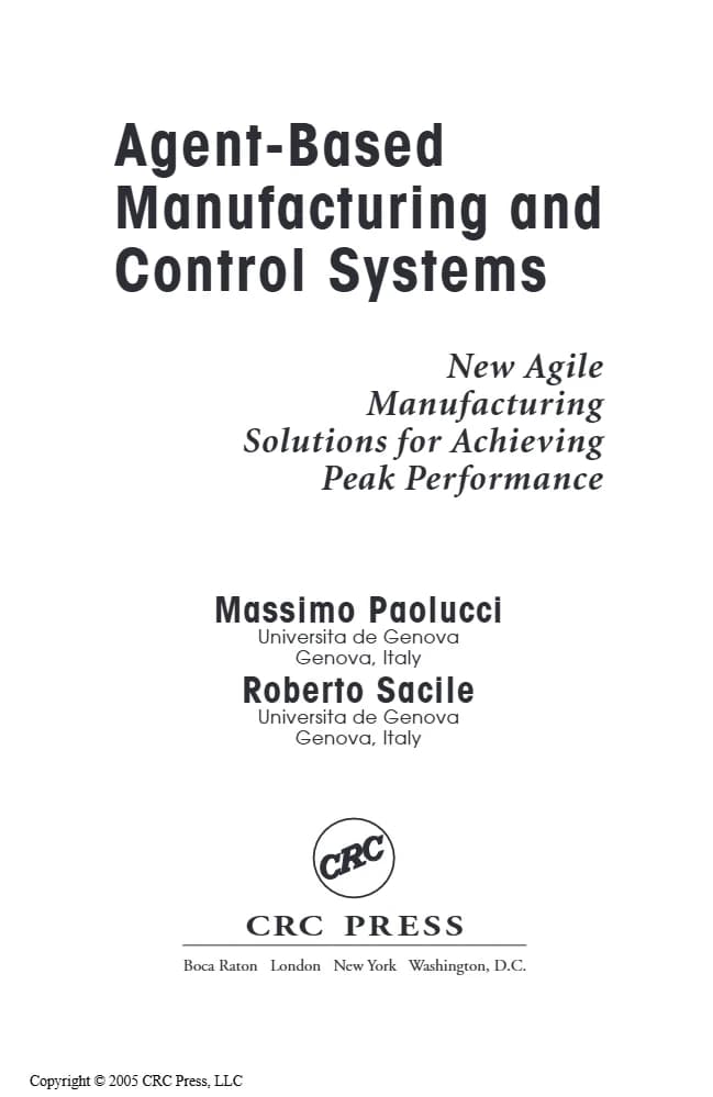 کتاب Agent-Based Manufacturing and Control Systems: New Agile (سیستم‌های تولید و کنترل مبتنی بر عامل: چابکی نوین…) نسخه انگلیسی PDF | ماسیمو پائولوچی و روبرتو ساسیله