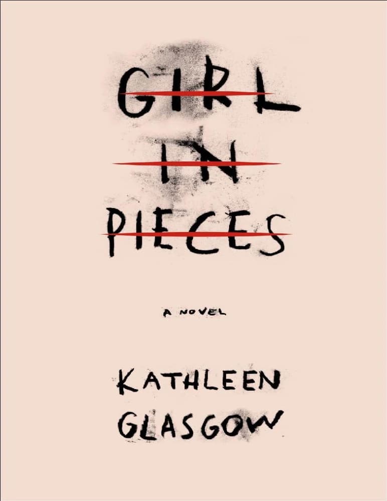کتاب Girl in Pieces | دختر تکه‌تکه اثر کتلین گلاسگو نسخه PDF انگلیسی