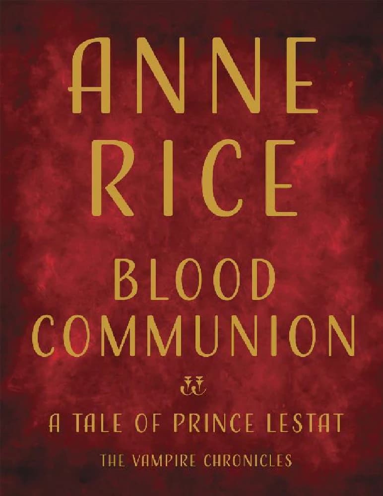 کتاب Blood Communion | عشای خون اثر آن رایس نسخه PDF انگلیسی