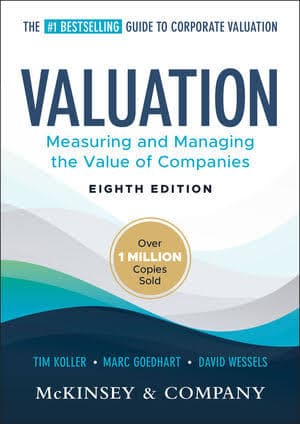 کتاب Valuation: Measuring and Managing the Value of Companies ارزش‌گذاری: اندازه‌گیری و مدیریت ارزش شرکت‌ها اثر تیم کولر، مارک گودهارت و دیوید وسلز نسخه PDF انگلیسی
