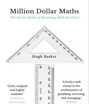 دانلود کتاب Million Dollar Maths: The Secret Maths of Becoming Rich (or Poor) – ریاضیات میلیون دلاری: ریاضیات مخفی ثروتمند…