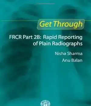 دانلود کتاب Get through FRCR part 2B : rapid reporting of plain radiographs – از طریق FRCR قسمت 2B: گزارش…