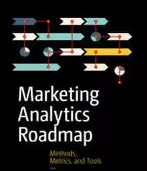 دانلود کتاب Marketing Analytics Roadmap: Methods, Metrics, and Tools – نقشه راه تحلیل بازاریابی: روش ها، معیارها و ابزارها