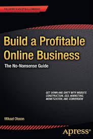 کتاب Build a Profitable Online Business (ساخت یک کسب‌وکار آنلاین سودآور) نسخه انگلیسی PDF | میکائیل اولسون — تصویر ۲