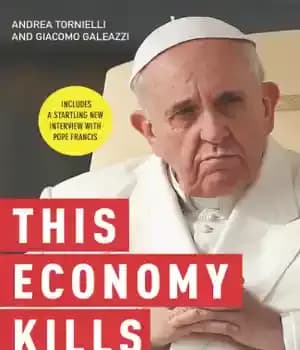 دانلود کتاب This Economy Kills: Pope Francis on Capitalism and Social Justice – این اقتصاد می کشد: پاپ فرانسیس در…