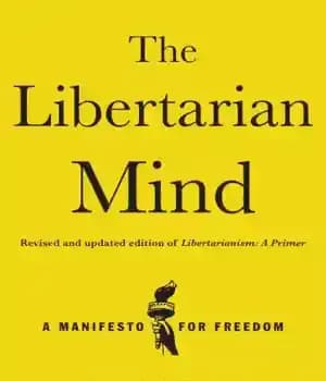 دانلود کتاب The Libertarian Mind: A Manifesto for Freedom – ذهن آزادیخواه: مانیفست آزادی