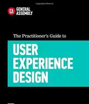 دانلود کتاب The Practitioner’s Guide to User Experience Design – راهنمای پزشک برای طراحی تجربه کاربر