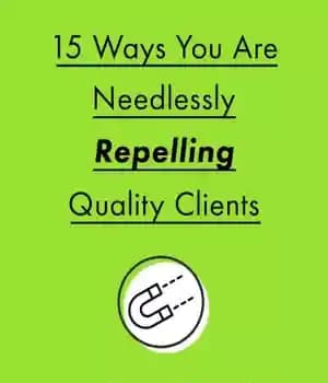 دانلود کتاب 15 Ways You Are Needlessly Repelling Quality Clients – 15 راه برای دفع بی مورد مشتریان با کیفیت