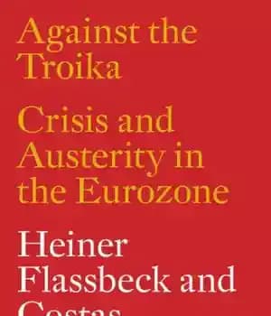 دانلود کتاب Against the Troika: Crisis and Austerity in the Eurozone – در برابر Troika: بحران و ریاضت در منطقه…