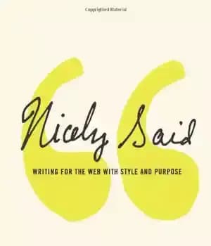 دانلود کتاب Nicely Said: Writing for the Web with Style and Purpose – زیبا گفت: نوشتن برای وب با سبک…