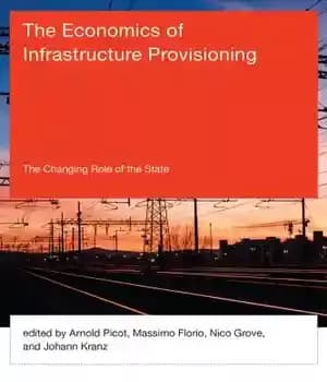 دانلود کتاب The economics of infrastructure provisioning: the changing role of the state – اقتصاد تأمین زیرساخت ها: نقش در…