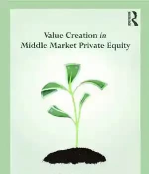دانلود کتاب Value-creation in middle market private equity – ایجاد ارزش در سهام خصوصی بازار میانه
