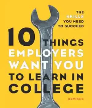 دانلود کتاب 10 things employers want you to learn in college, revised: the skills you need to succeed – 10…