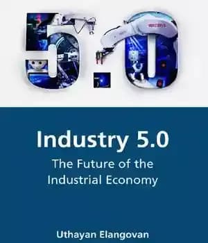 دانلود کتاب Industry 5.0: The Future of the Industrial Economy – صنعت 5.0: آینده اقتصاد صنعتی