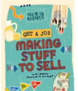 دانلود کتاب Get a Job Making Stuff to Sell – برای فروش یک شغل ایجاد کنید