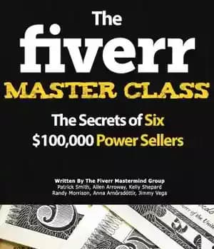دانلود کتاب The Fiverr Master Class: The Secrets of Six Power Sellers – کلاس استاد Fiverr: رازهای شش فروشنده قدرت