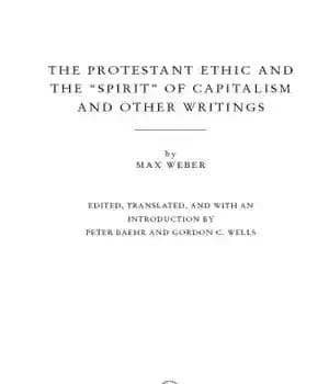 دانلود کتاب The protestant ethic and the spirit of capitalism: and other writings – اخلاق معترض و روح سرمایه داری:…