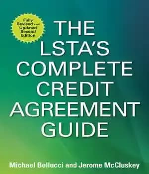 دانلود کتاب The LSTA’s Complete Credit Agreement Guide, Second Edition – راهنمای قرارداد اعتبار کامل LSTA، ویرایش دوم