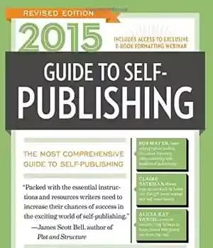 دانلود کتاب 2015 Guide to Self-Publishing, Revised Edition: The Most Comprehensive Guide to Self-Publishing – 2015 Guide to Self-Publishing، نسخه…