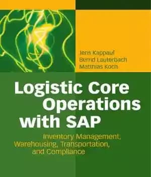 دانلود کتاب Logistic core operations with SAP: inventory management, warehousing, transportation – عملیات اصلی لجستیک با SAP: مدیریت موجودی ،…
