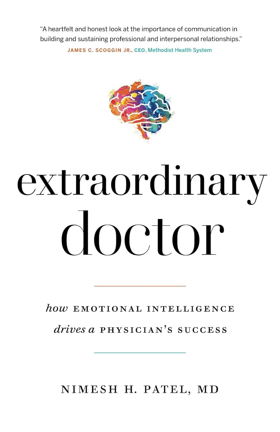 Extraordinary Doctor: How Emotional Intelligence Drives a Physician’s Success