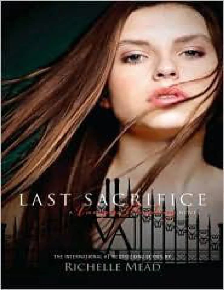 کتاب آخرین فداکاری (Last Sacrifice – Vampire Academy Book 6) نسخه انگلیسی PDF | ریچل مید