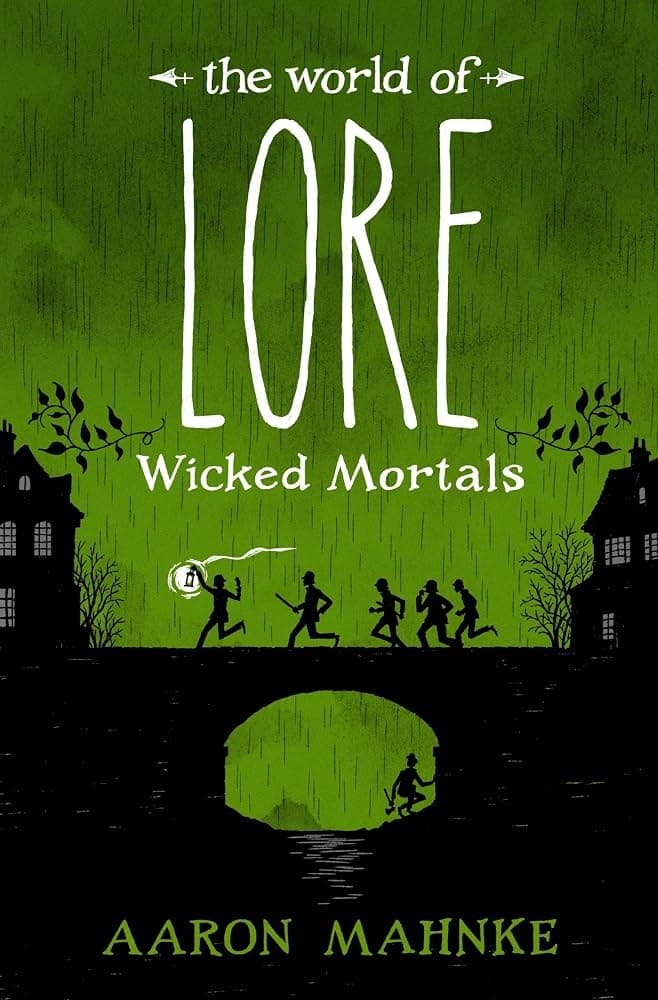 کتاب Wicked Mortals (فانیهای شرور) نسخه انگلیسی PDF | Aaron Mahnke