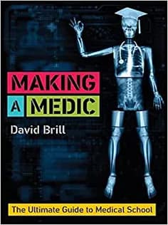 دانلود کتاب Making A Medic: The Ultimate Guide to Medical School