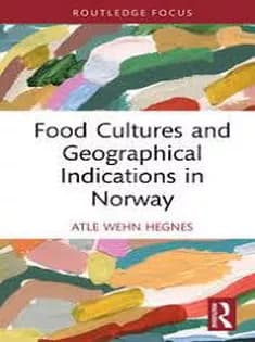 دانلود کتاب Food Cultures and Geographical Indications in Norway